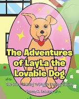 Adventures of LayLa the Lovable Dog -  Stacey A. DeLaney