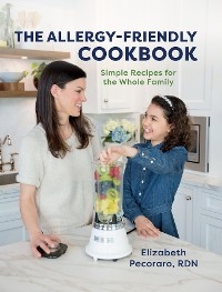 The Allergy-Friendly Cookbook - Elizabeth Pecoraro