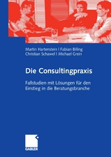 Die Consultingpraxis - Martin Hartenstein, Fabian Billing, Christian Schawel, Michael Grein