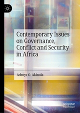 Contemporary Issues on Governance, Conflict and Security in Africa -  Adeoye O. Akinola