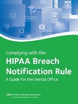 Complying with the HIPAA Breach Notification Rule: A Guide for the Dental Office - American Dental Association