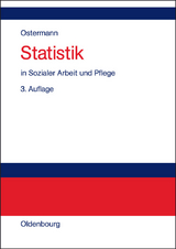 Statistik in Sozialer Arbeit und Pflege - Rüdiger Ostermann, Karin Wolf-Ostermann