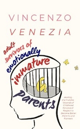 Adult Survivors of Emotionally Immature Parents - Vincenzo Venezia