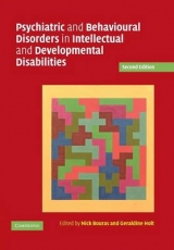 Psychiatric and Behavioural Disorders in Intellectual and Developmental Disabilities - Bouras, Nick; Holt, Geraldine