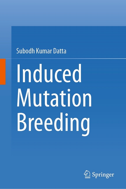 Induced Mutation Breeding - Subodh Kumar Datta