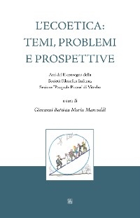 L'Ecoetica: temi, problemi e prospettive - Giovanni Battista Maria Marcoaldi