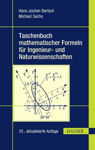 Taschenbuch mathematischer Formeln für Ingenieur- und Naturwissenschaften - Hans-Jochen Bartsch; Michael Sachs