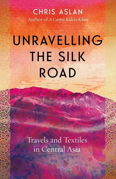 Unravelling the Silk Road -  Christopher Alexander