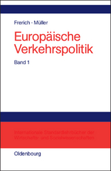Politisch-ökonomische Rahmenbedingungen, Verkehrsinfrastrukturpolitik - Johannes Frerich, Gernot Müller