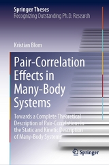 Pair-Correlation Effects in Many-Body Systems - Kristian Blom