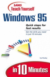 Sams Teach Yourself Windows 95 in 10 Minutes - Freed, Les