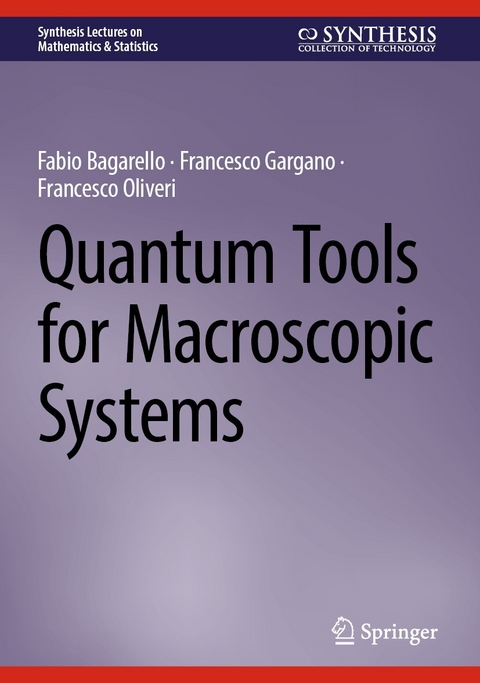 Quantum Tools for Macroscopic Systems -  Fabio Bagarello,  Francesco Gargano,  Francesco Oliveri