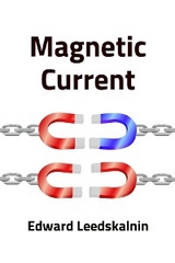 Magnetic Current - Edward Leedskalnin