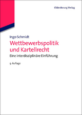Wettbewerbspolitik und Kartellrecht - Ingo Schmidt, Justus Haucap