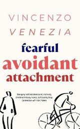 Fearful Avoidant Attachment - Vincenzo Venezia