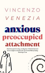 Anxious Preoccupied Attachment -  VINCENZO VENEZIA