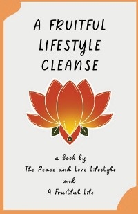 Fruitful Lifestyle Cleanse -  Antonio Mcdonald
