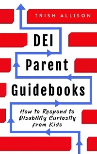 How to Respond to Disability Curiousity from Kids -  Trish Allison