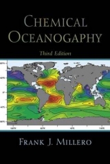 Chemical Oceanography, Third Edition - Millero, Frank J.