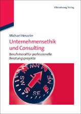 Unternehmensethik und Consulting - Michael Hesseler