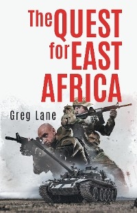 The Quest for East Africa -  Greg Lane