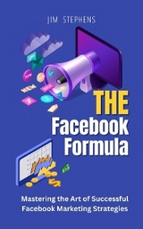 Facebook Formula -  Jim Stephens