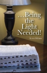 ...Being the Light Needed -  Karen Williams