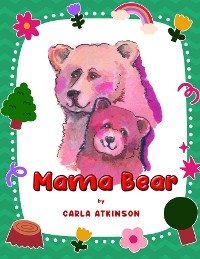 Mama Bear - Carla Atkinson