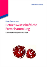 Betriebswirtschaftliche Formelsammlung - Uwe Bestmann