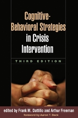 Cognitive-Behavioral Strategies in Crisis Intervention, Third Edition - Dattilio, Frank M.; Freeman, Arthur