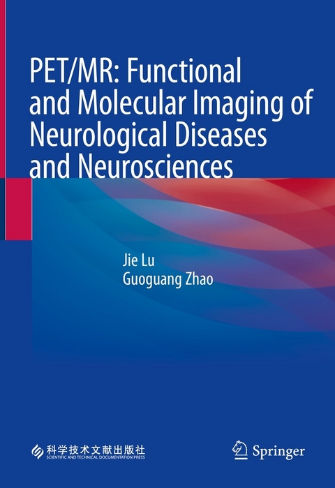 PET/MR: Functional and Molecular Imaging of Neurological Diseases and Neurosciences - 
