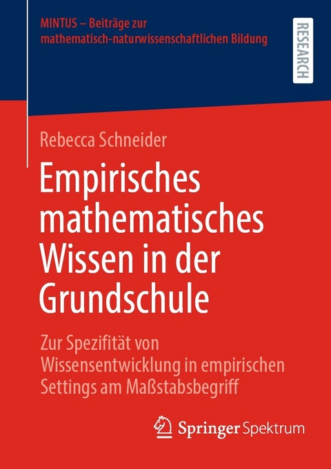 Empirisches mathematisches Wissen in der Grundschule -  Rebecca Schneider
