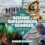 The Science and Superpowers of Seaweed - Amanda Swinimer