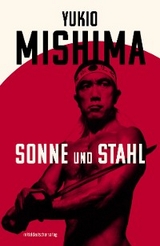 Sonne und Stahl - Yukio Mishima