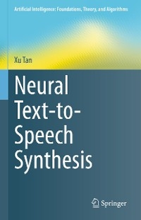 Neural Text-to-Speech Synthesis -  Xu Tan