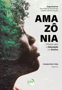 AMAZÔNIA - Rosineide da Silva Bentes, Cláudia Laurido Figueira