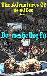 Domestic Dog Fu - Jaden Dennis-Marler, Vito Scandurra, Tanya Dennis