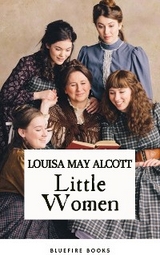 Little Women - Louisa May Alcott, Bluefire Books