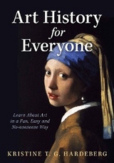 Art History for Everyone - Kristine T. G. Hardeberg