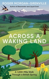 Across a Waking Land -  Roger Morgan-Grenville