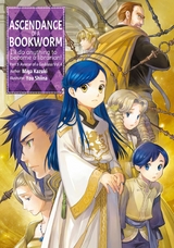 Ascendance of a Bookworm: Part 5 Volume 4 - Miya Kazuki