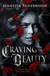 Craving Beauty -  Jennifer Silverwood