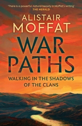 War Paths - Alistair Moffat