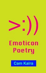 Emoticon Poetry -  Cam Kalra