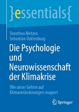 Die Psychologie und Neurowissenschaft der Klimakrise -  Dorothea Metzen,  Sebastian Ocklenburg