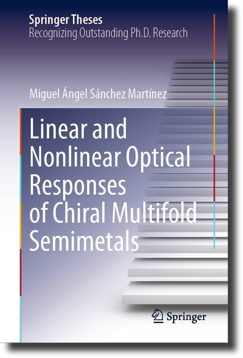 Linear and Nonlinear Optical Responses of Chiral Multifold Semimetals -  Miguel Ángel Sánchez Martínez