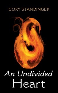 Undivided Heart -  Cory Standinger