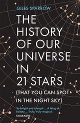 The History of Our Universe in 21 Stars -  Giles Sparrow