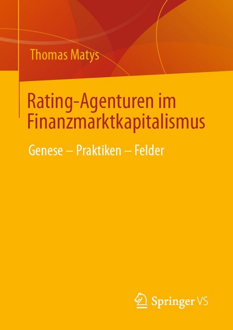 Rating-Agenturen im Finanzmarktkapitalismus -  Thomas Matys