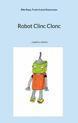 Robot Clinc Clonc - Elke Repp, Frank Antoni Rasmussen
